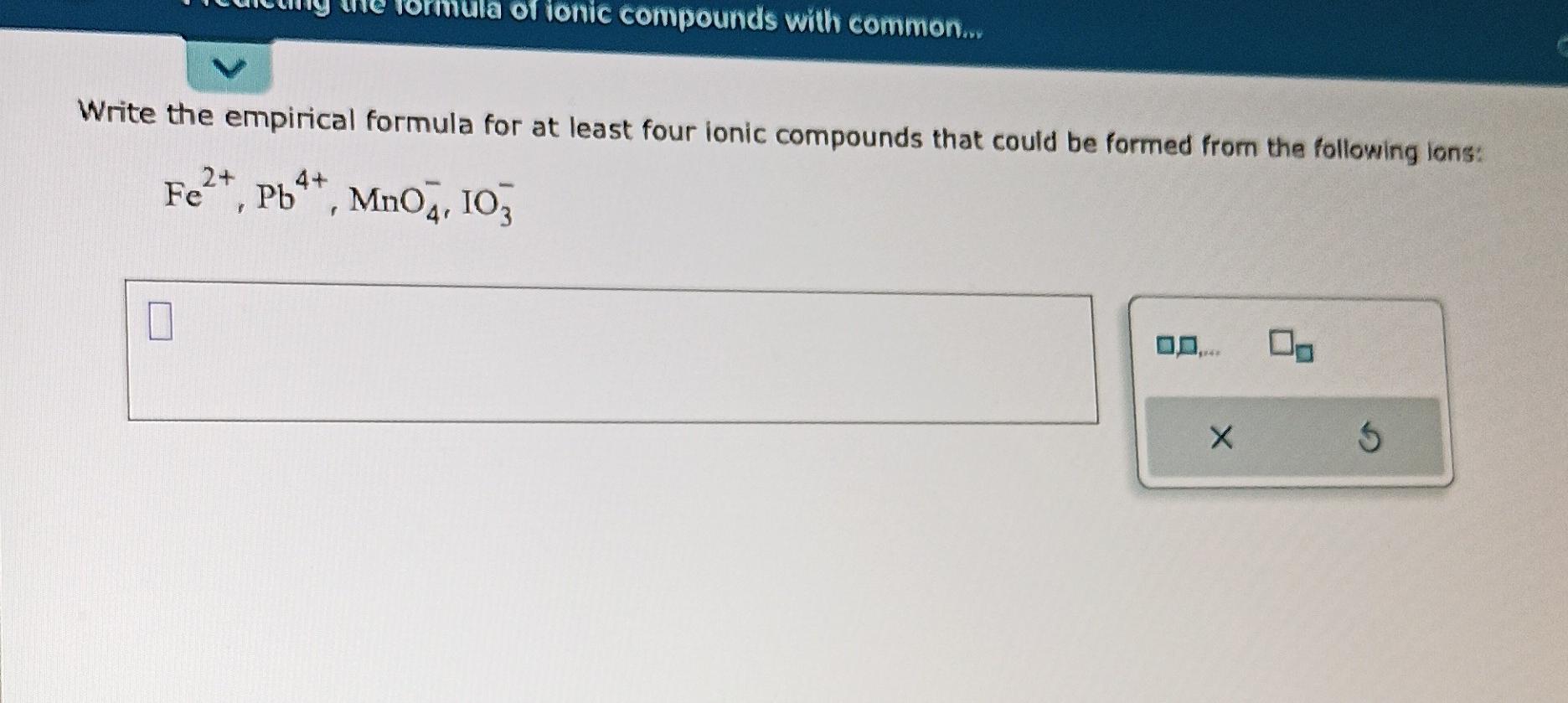 Solved Write the empirical formula for at least four ionic | Chegg.com