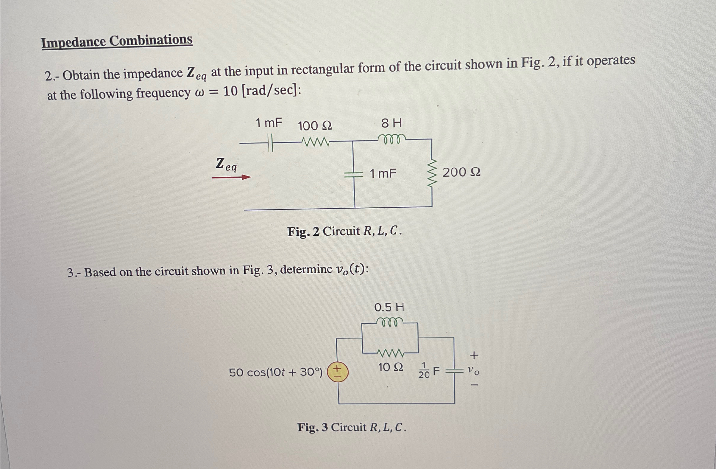Solved Impedance Combinations2.- ﻿Obtain the impedance Zeq | Chegg.com
