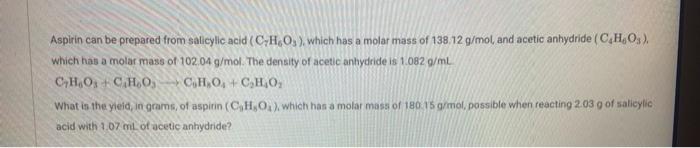 Solved Aspirin Can Be Prepared From Salicylic Acid C H O Chegg Com