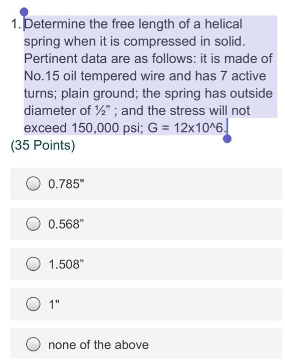 Solved 1. Determine the free length of a helical spring when | Chegg.com