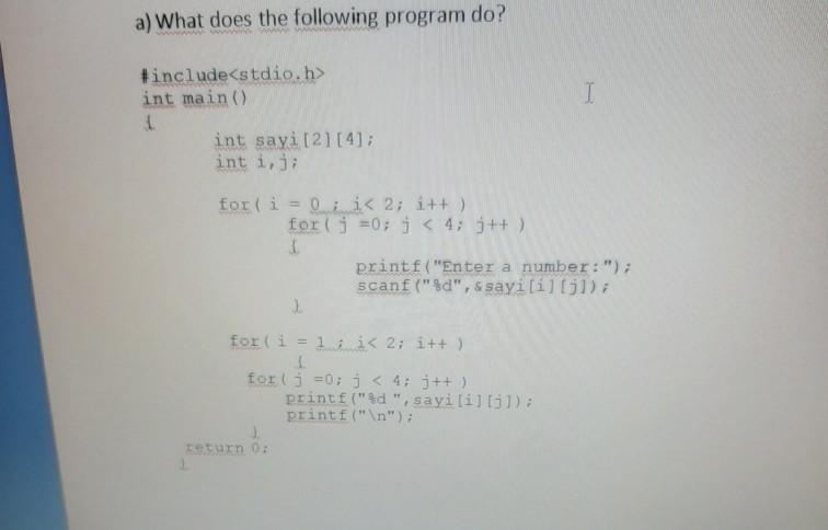 Solved a) What does the following program do? #include int | Chegg.com