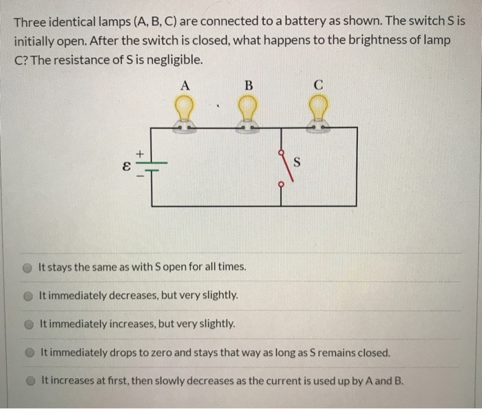 Solved Three identical lamps (A, B, C) are connected to a