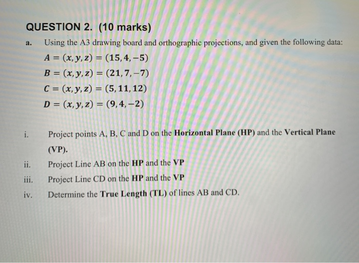 Solved A Question 2 10 Marks Using The A3 Drawing Board Chegg Com