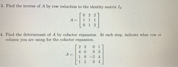 Solved 3. Find the inverse of A by row reduction to the Chegg