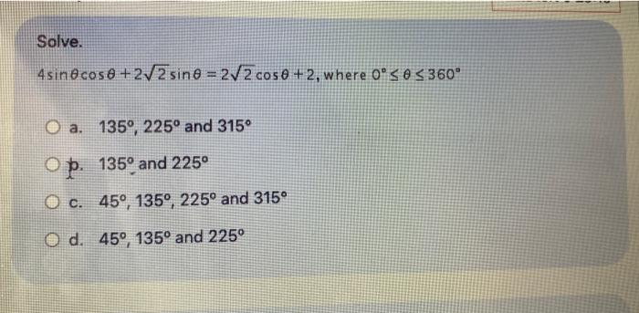 Solved Solve 4sin Cos0 2 2 Sin0 2 2 Cos0 2 Where 0 0 Chegg