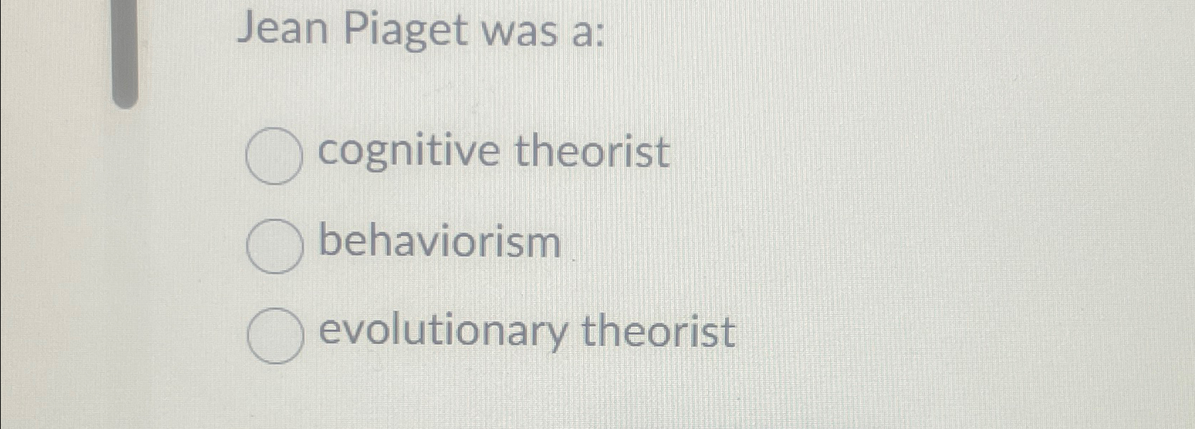 Solved Jean Piaget was a cognitive Chegg