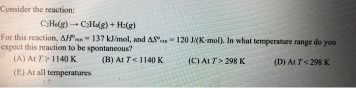 Solved Consider the reaction C2H6 g C2H4 g H2 g For