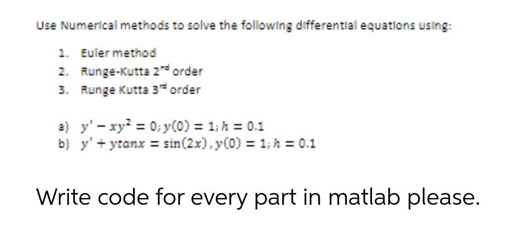 Solved Use Numerical methods to solve the following | Chegg.com