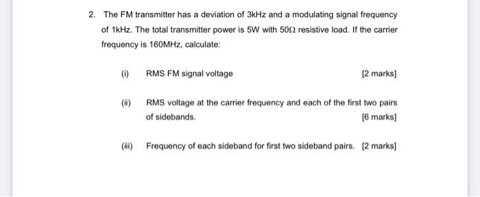 Solved a 2. The FM transmitter has a deviation of 3kHz and a | Chegg.com