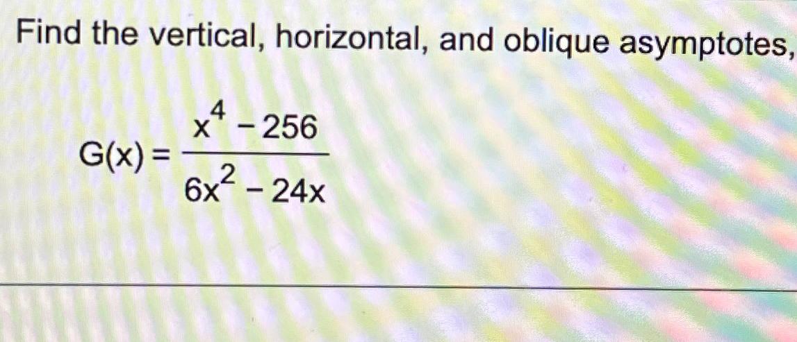 Solved Find The Vertical Horizontal And Oblique