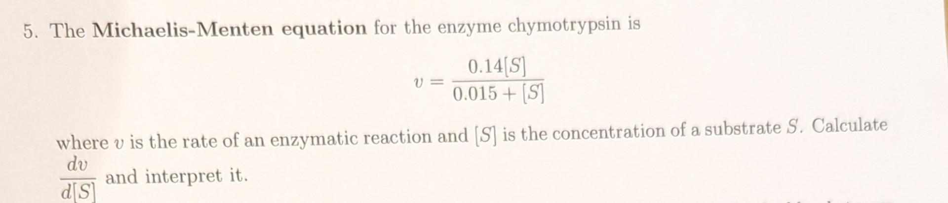 Solved 5. The Michaelis-Menten equation for the enzyme | Chegg.com
