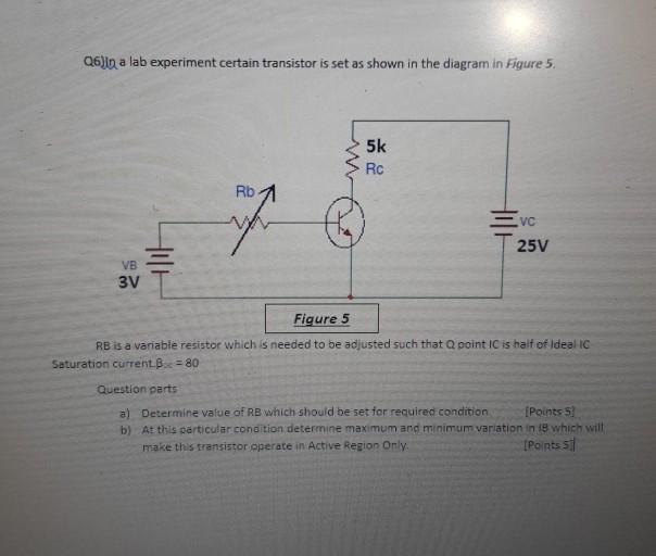Solved Q6]ln a lab experiment certain transistor is set as | Chegg.com