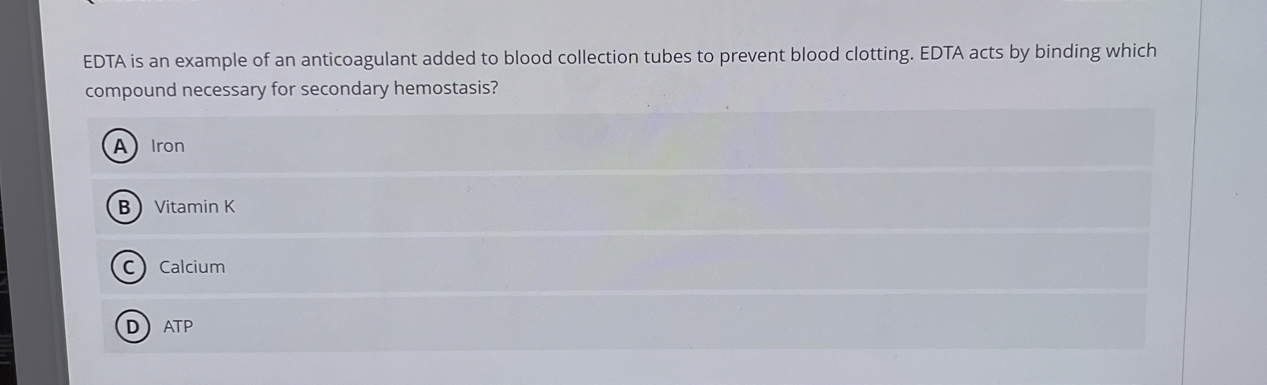 Solved EDTA is an example of an anticoagulant added to blood