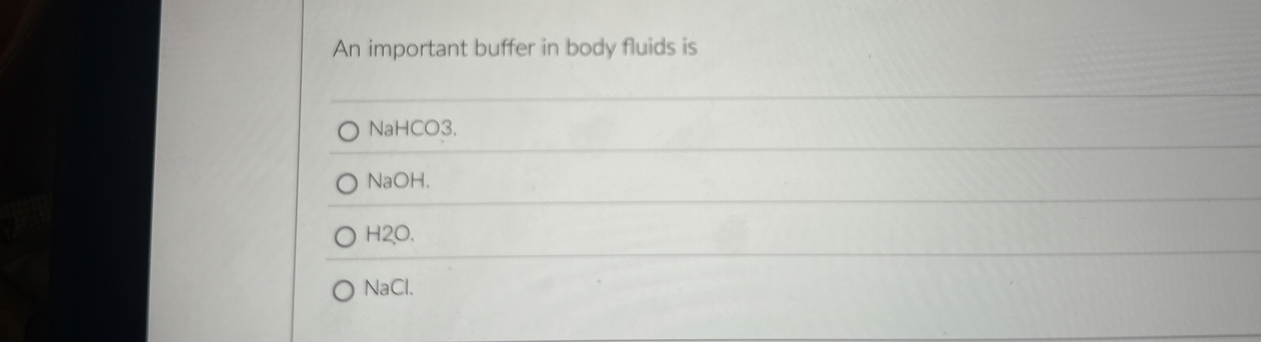 Solved An important buffer in body fluids isNaHCO 3NaOHH 2