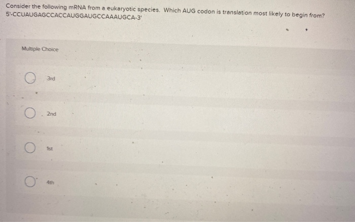 Solved Consider the following mRNA from a eukaryotic | Chegg.com