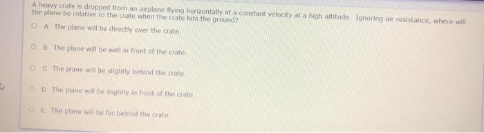 Solved A heavy crate is dropped from an airplane flying | Chegg.com