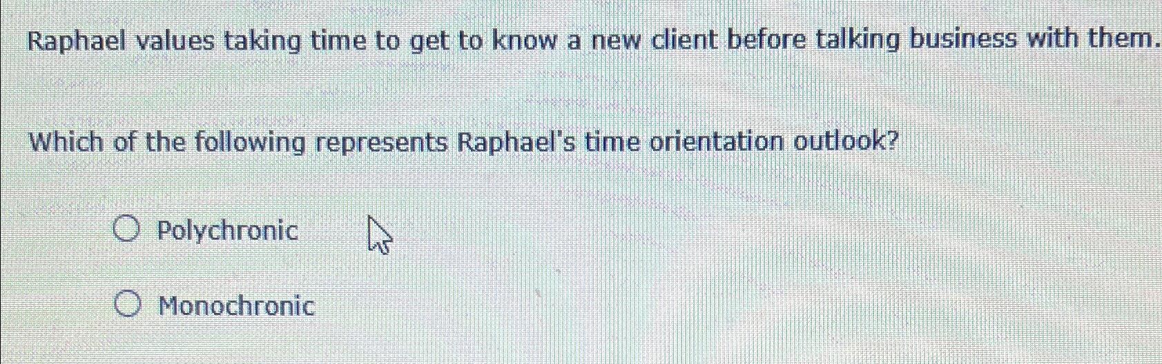 Solved Raphael values taking time to get to know a new | Chegg.com