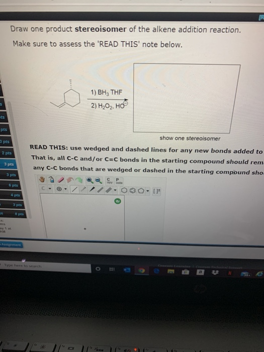 Solved Draw One Product Stereoisomer Of The Alkene Addition Chegg Com