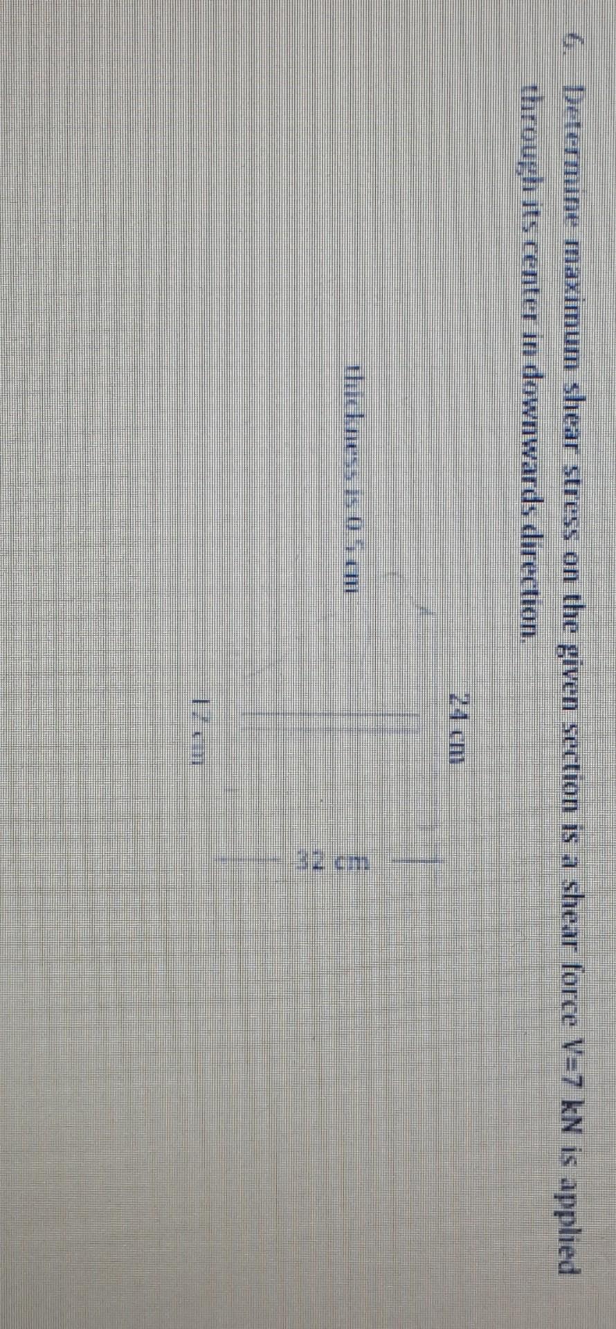 Solved 6. Determine maximum shear stress on the given | Chegg.com