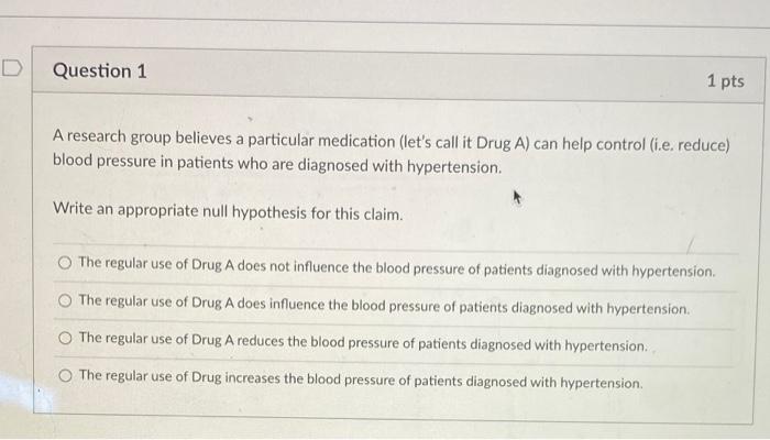 Solved D Question 1 1 pts A research group believes a | Chegg.com