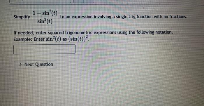 Solved Simplify sin2(t)1−sin2(t) to an expression involving | Chegg.com