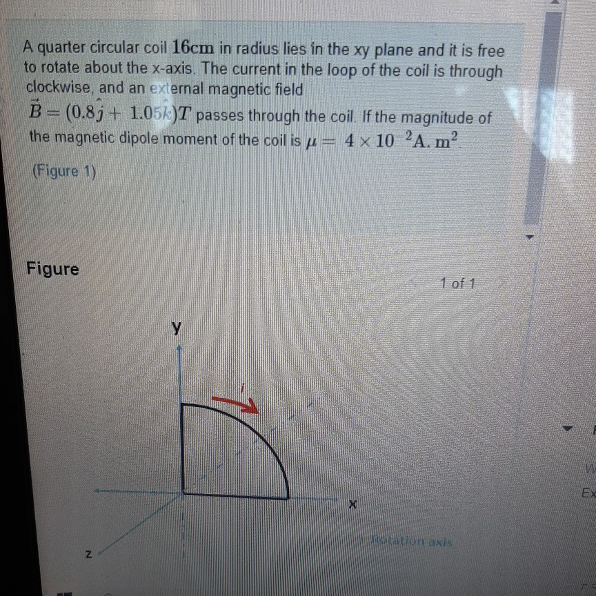 Solved A quarter circular coil 16cm in radius lies in the xy | Chegg.com