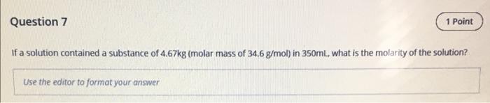 Solved Question 7 1 Point If A Solution Contained A | Chegg.com