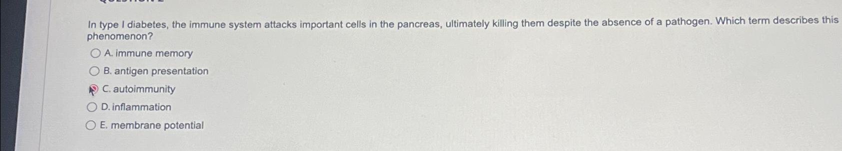 Solved In type I diabetes, the immune system attacks | Chegg.com