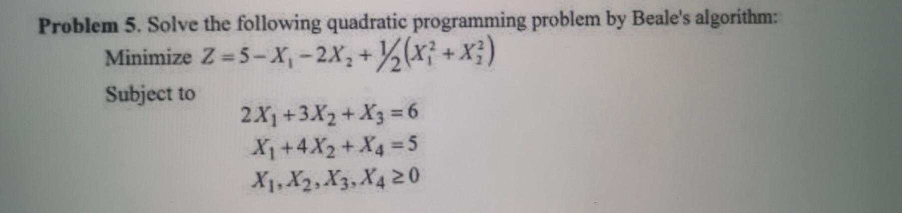 Solved Problem 5. Solve The Following Quadratic Programming | Chegg.com