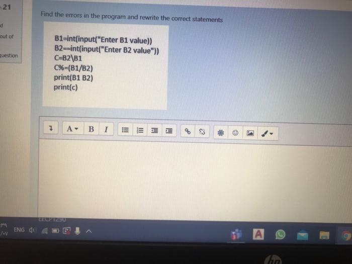 Solved 21 Find the errors in the program and rewrite the | Chegg.com