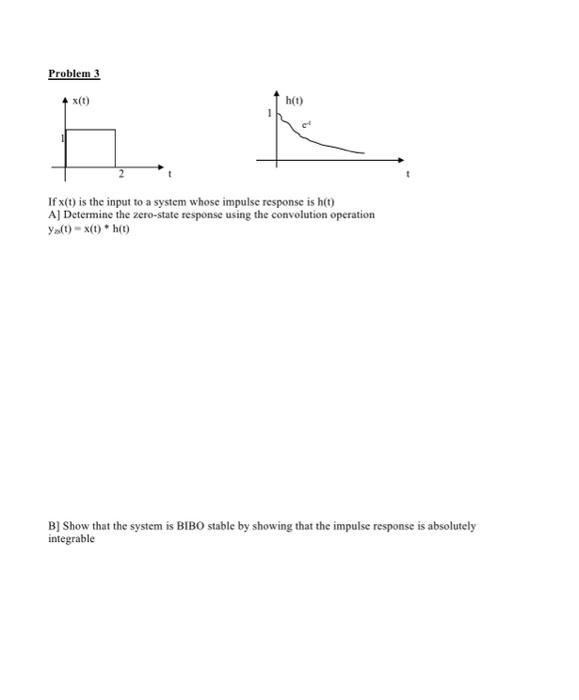 Solved If x(t) is the input to a system whose impulse | Chegg.com