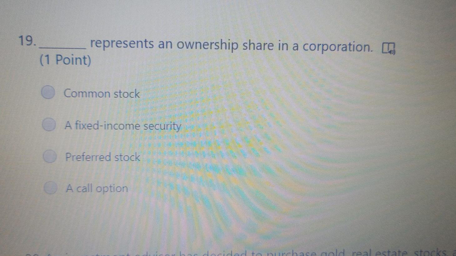Solved 19. represents an ownership share in a corporation. | Chegg.com