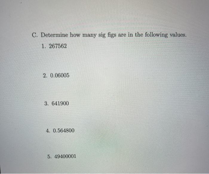 Solved C. Determine how many sig figs are in the following | Chegg.com
