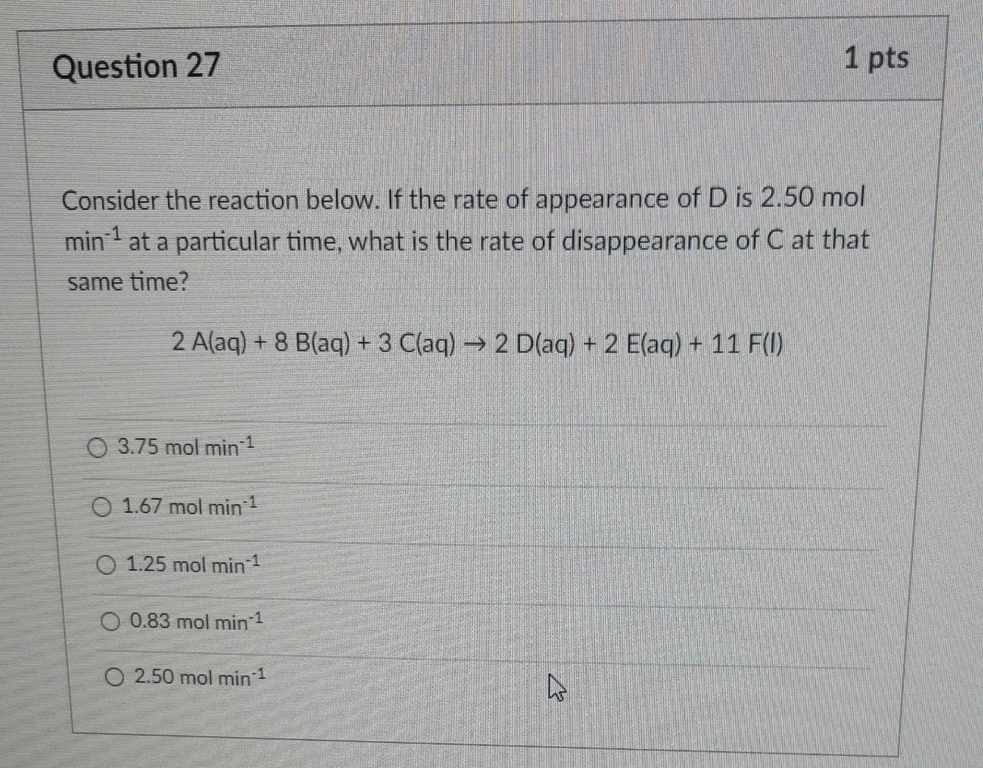 Solved Question 27 1 pts Consider the reaction below. If the | Chegg.com