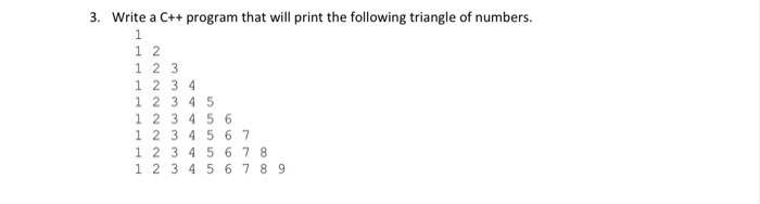 Solved 3. Write a C++ program that will print the following | Chegg.com