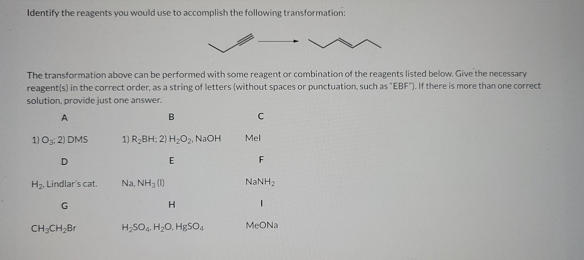 Solved Identify The Reagents You Would Use To Accomplish The | Chegg.com