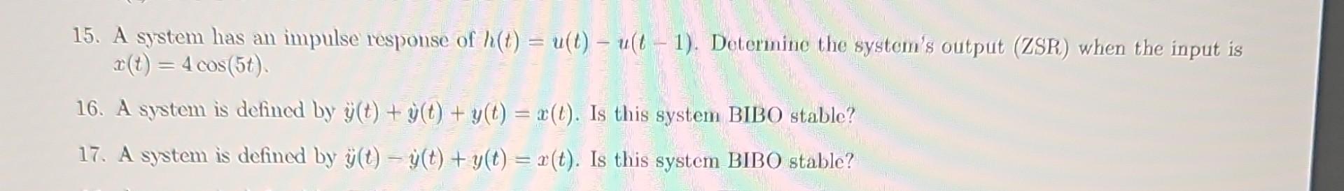 Solved 15. A system has an impulse response of | Chegg.com