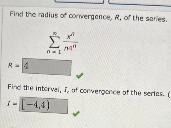 Solved Find the radius of convergence, R, of the series. | Chegg.com