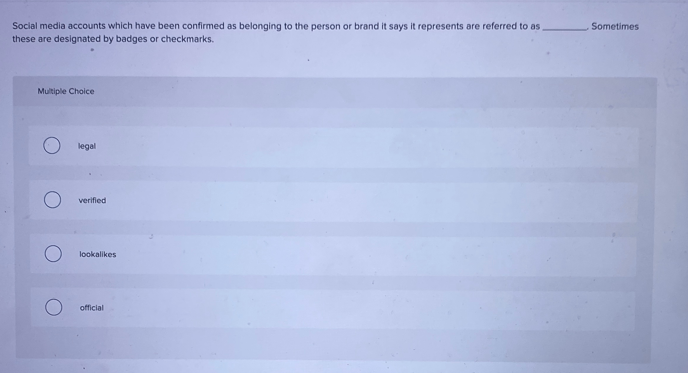 Solved Social media accounts which have been confirmed as | Chegg.com