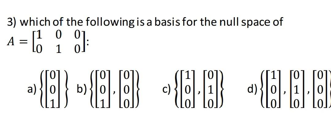Solved 3) which of the following is a basis for the null | Chegg.com