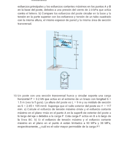 esfuerzos principales y los esfuerzos cortantes máximos en los puntos A y B en la base del poste, debidos a una presión del v