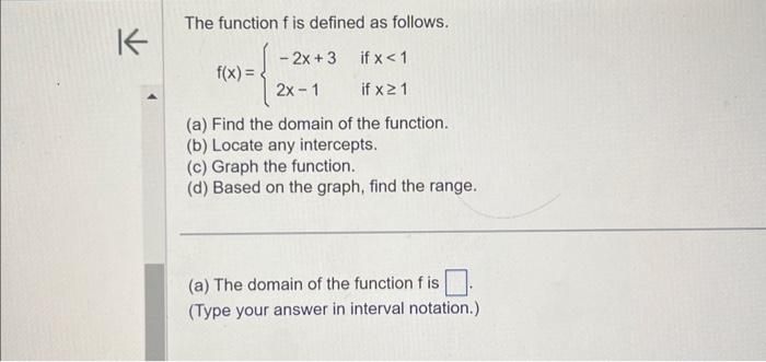 Solved The function f is defined as follows. f(x)={−2x+32x−1 | Chegg.com