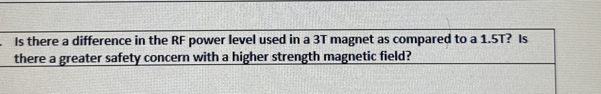 Solved Is there a difference in the RF power level used in a | Chegg.com