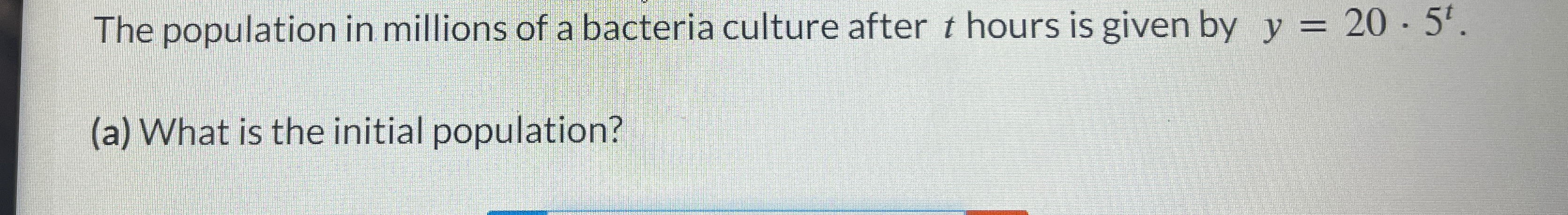 Solved The population in millions of a bacteria culture | Chegg.com