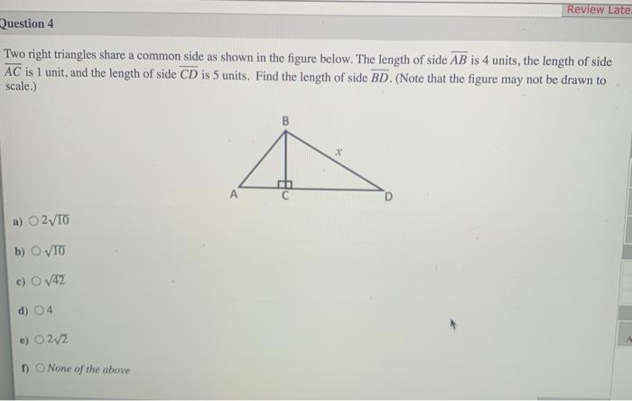 Solved Review Late Question 4 Two right triangles share a | Chegg.com