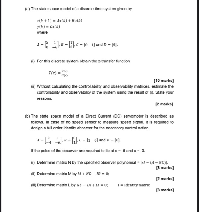 Solved A The State Space Model Of A Discrete Time Syste Chegg Com