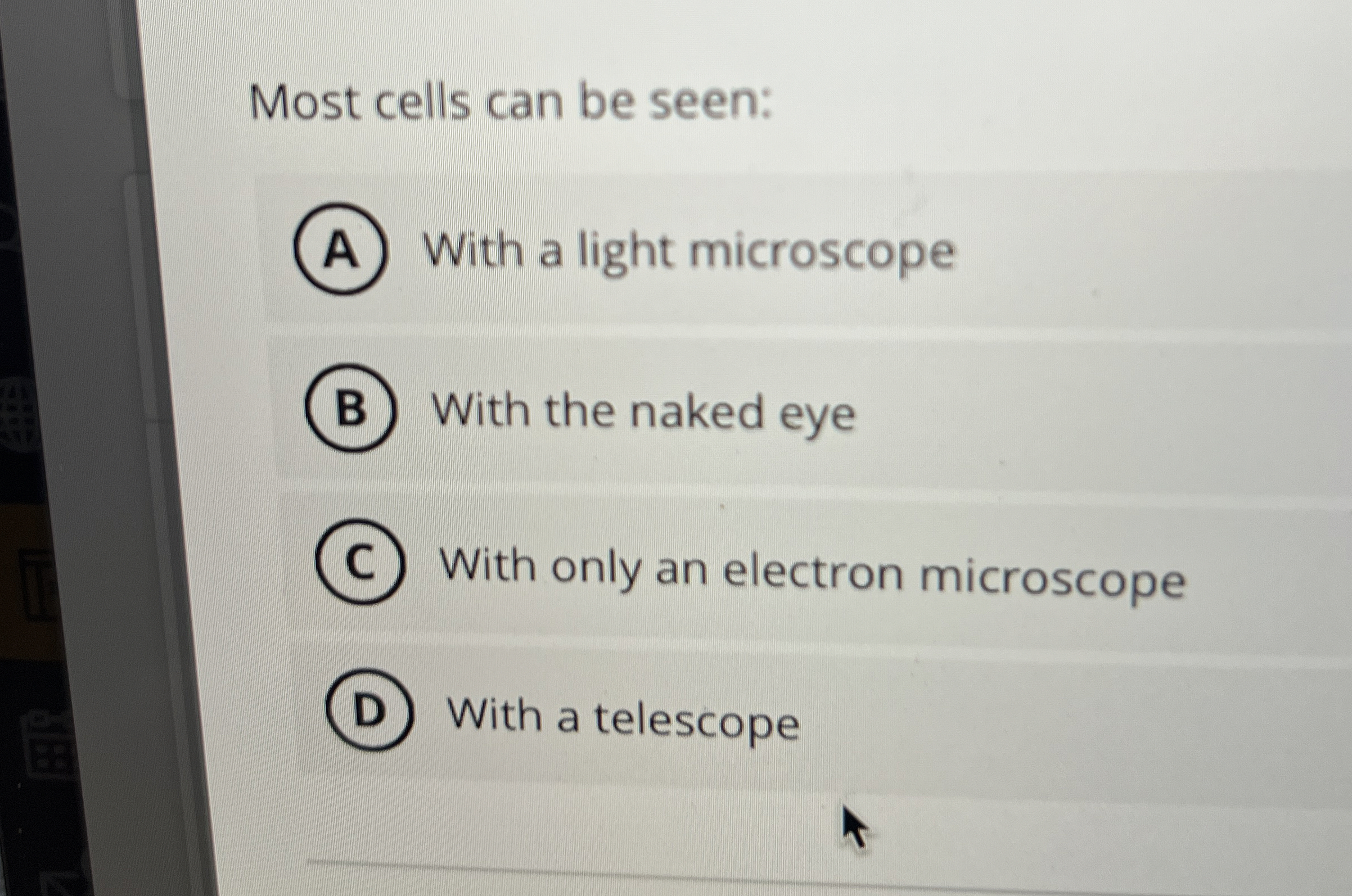 Solved Most cells can be seenWith a light microscopeWith
