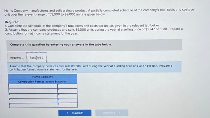 Solved Harris Company manufactures and sells a single | Chegg.com