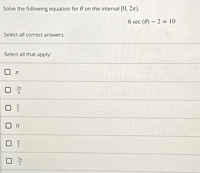 Solved Solve the following equation for θ on the interval | Chegg.com