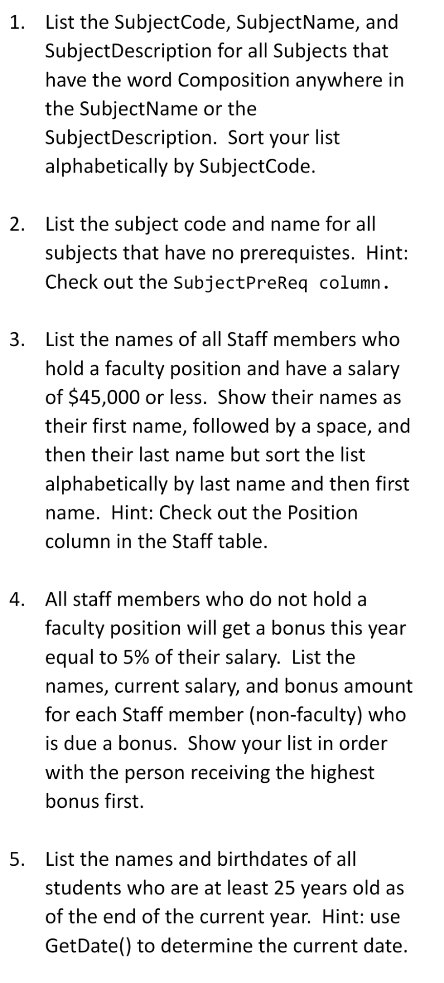 1. List the SubjectCode, SubjectName, and Subject | Chegg.com